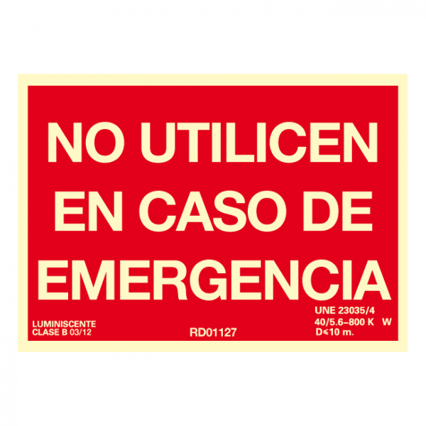 Señal No Utilizar en Caso de Emergencia Clase A 21x15cm
