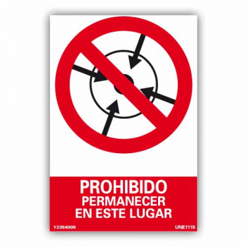 Señal "Prohibido Permanecer en Este Lugar"58